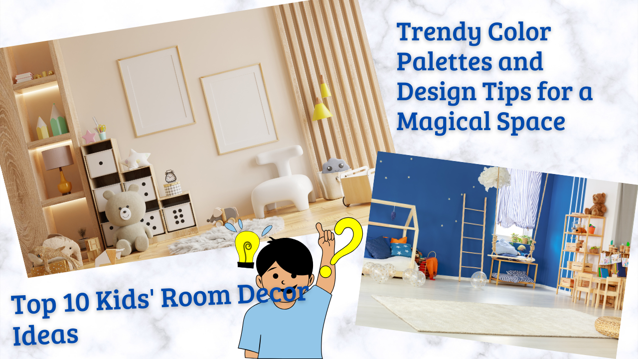 Leia mais sobre o artigo Top 10 Kids’ Room Decor Ideas: Trendy Color Palettes and Design Tips for a Magical Space